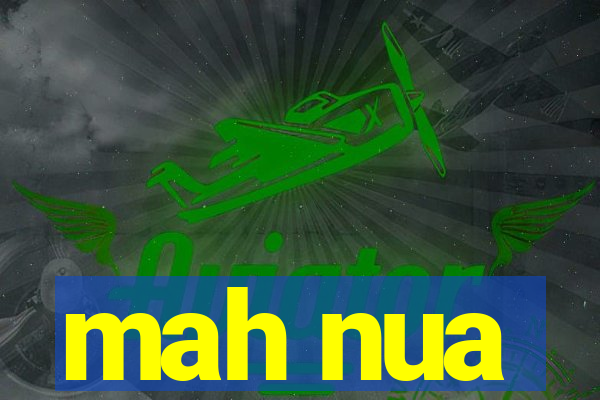 mah nua